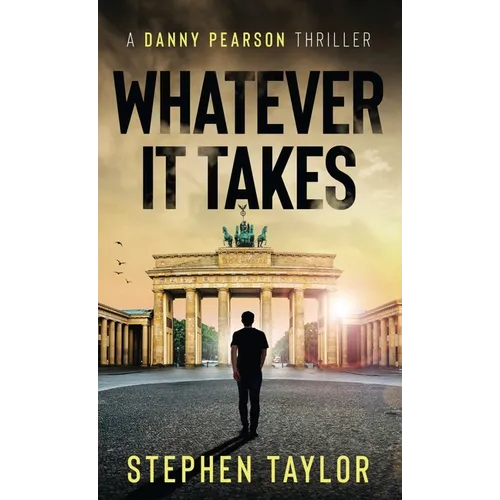 Whatever It Takes: Hardback