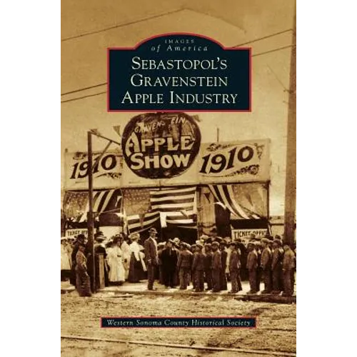 Sebastopol's Gravenstein Apple Industry