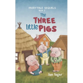 Fairy Tale Sequels: Book 2 - The Three Little Pigs - Paperback