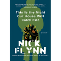 This Is the Night Our House Will Catch Fire: A Memoir - Paperback