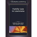 Family Law in Louisiana, First Edition 2009