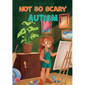 Not So Scary: Autism (Educational Kid's Book): Autism - Paperback