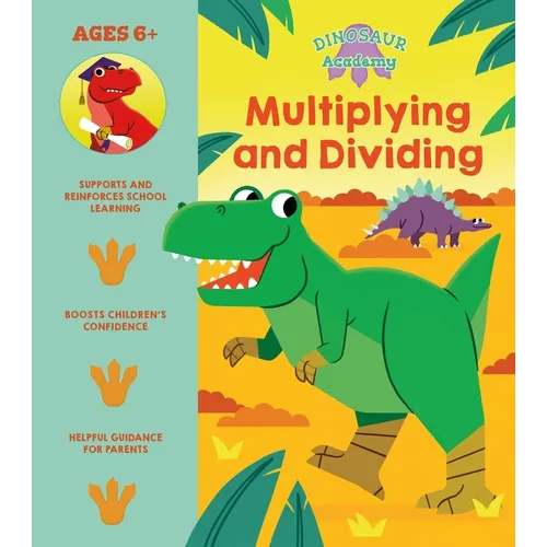 Dinosaur Academy: Multiplying and Dividing - Paperback
