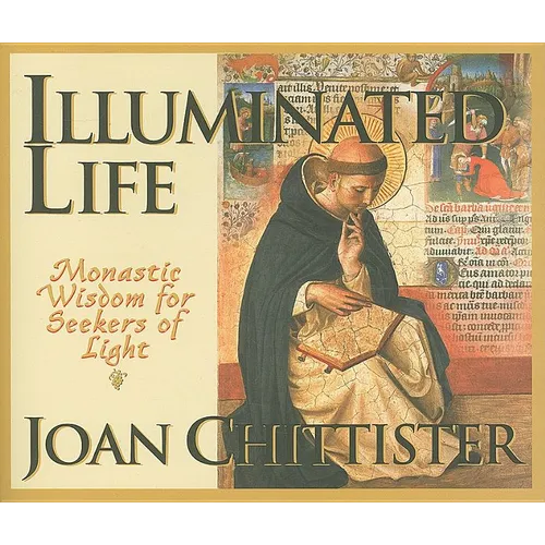 Illuminated Life: Monastic Wisdom for Seekers of Light - Paperback