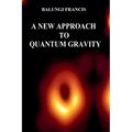 A New Approach to Quantum Gravity - Paperback