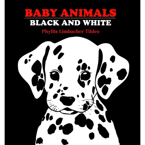 Baby Animals: Black and White - Board Book