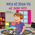 Marcus and Dragon Stan We Don't Bite! - Paperback