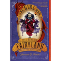 The Girl Who Fell Beneath Fairyland and Led the Revels There - Paperback