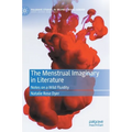 The Menstrual Imaginary in Literature: Notes on a Wild Fluidity - Hardcover