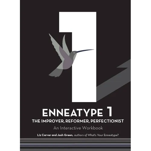Enneatype 1: The Improver, Reformer, Perfectionist: An Interactive Workbook - Paperback