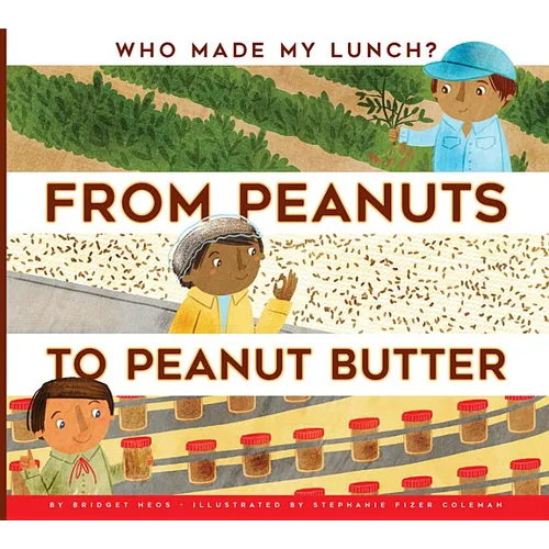 From Peanuts to Peanut Butter - Paperback