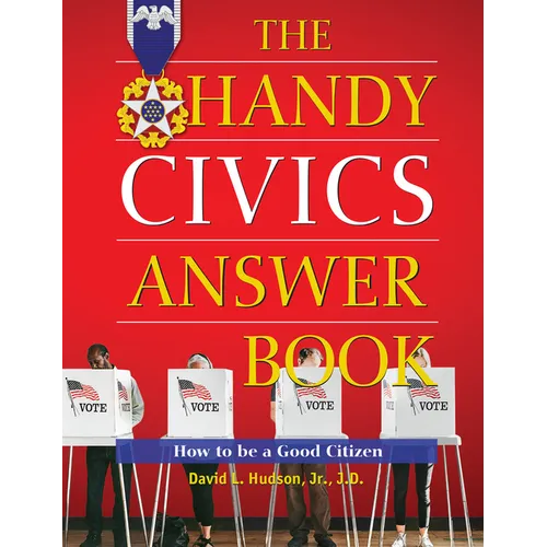 The Handy Civics Answer Book: How to Be a Good Citizen - Paperback