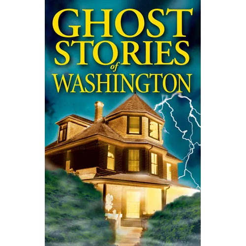 Ghost Stories of Washington - Paperback