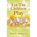 Let The Children Play - Paperback