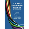 Caravan & Motorhome Electrics: The Complete Guide - Paperback