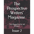 The Prospective Writers' Magazine: The Magazine for all Writers' - Paperback