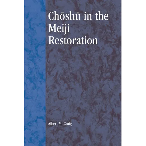 Choshu in the Meiji Restoration - Paperback