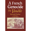 A French Genocide: The Vendee