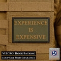Experience Is Expensive Funny Tactical Morale Patch, 2x3" | Made in USA | VELCRO® Brand Hook Backing
