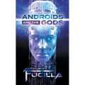 Androids and the Gods - Paperback
