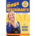 From Rags to Restaurants: The Secret Recipe - Paperback