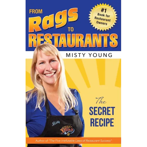 From Rags to Restaurants: The Secret Recipe - Paperback