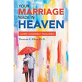 Your Marriage Made in Heaven: Some Assembly Required - Paperback