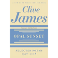 Opal Sunset: Selected Poems, 1958-2008 - Paperback