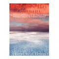 The Hudson's Bay Company: The History and Legacy of the Famous English Trading Company in Colonial America