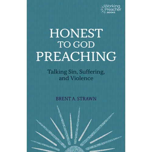 Honest to God Preaching: Talking Sin, Suffering, and Violence - Paperback