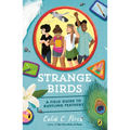 Strange Birds: A Field Guide to Ruffling Feathers - Paperback