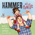 Hammer and Nails - Hardcover