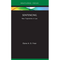 Sentencing: New Trajectories in Law