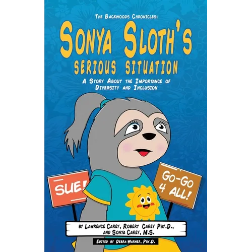 The Backwoods Chronicles: Sonya Sloth's Serious Situation - Paperback
