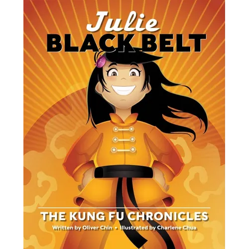 Julie Black Belt: The Kung Fu Chronicles - Hardcover