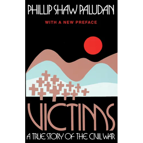 Victims: A True Story Of The Civil War
