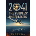 2041 The Peoples' United States - Paperback