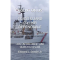 Count on Us Coast Guard Cutter Dependable: Law Enforcement and Search & Rescue - Paperback