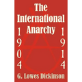 The International Anarchy, 1904-1914 - Paperback