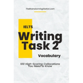 IELTS Writing Task 2 Vocabulary: 100 High-scoring Collocations for IELTS Writing Task 2 - Paperback