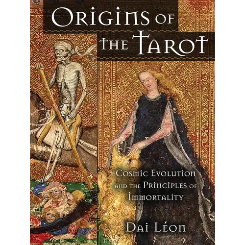 Origins of the Tarot: Cosmic Evolution and the Principles of Immortality - Paperback