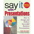 Say It with Presentations, 2e REV and Exp Ed (Pb) - Paperback