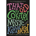 That Old Country Music: Stories - Paperback