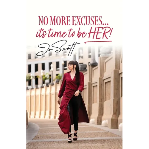 No More Excuses... it's time to be HER! - Paperback