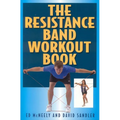 The Resistance Band Workout Book - Paperback