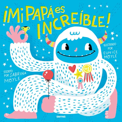 Mi Papá Es Increíble / My Dad Is Incredible - Hardcover