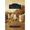 Mesquite and the Virgin Valley - Hardcover