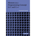 Memory as a Programming Concept in C and C++ - Paperback