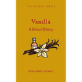 Vanilla: A Global History - Hardcover