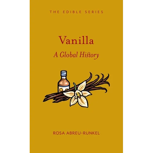 Vanilla: A Global History - Hardcover